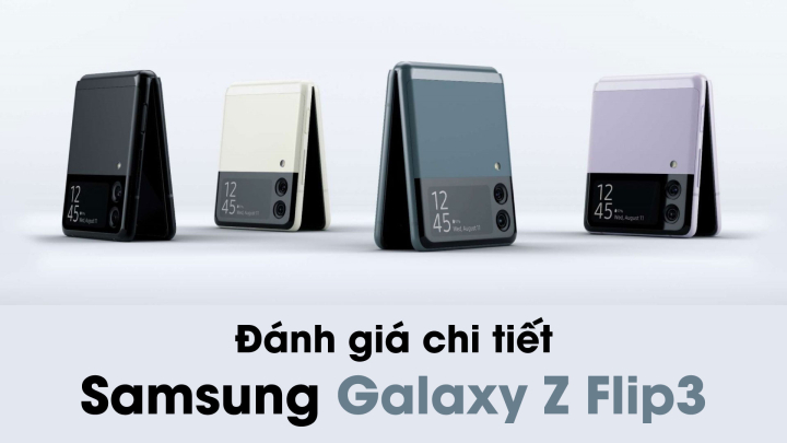Đánh giá Samsung Z Flip3: Giá tốt, lột xác, chạy cùng chip với Z Fold3